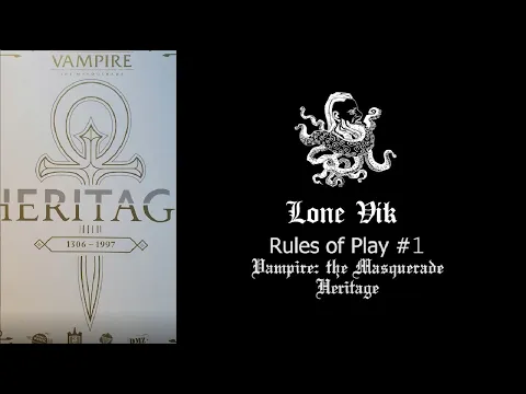 How to Play #1 - Vampire: the Masquerade - Heritage