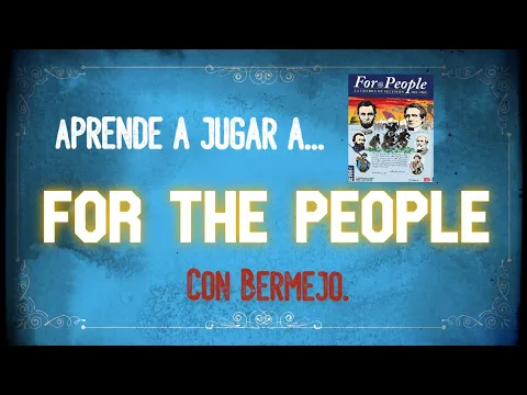 Aprender a jugar al wargame For The People de Mark Herman.