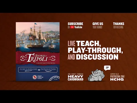 The Shores of Tripoli - 2p Teaching, Play-through, & Roundtable by Heavy Cardboard