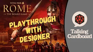 Total War: Rome - The Board Game Playthrough with the Designer (Part 1)