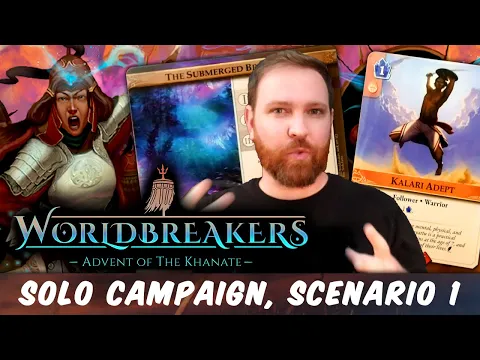 Worldbreakers: Advent of the Khanate Solo Campaign, Scenario 1 [FULL SPOILERS]