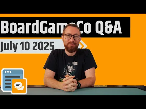 BoardGameCo Q&A 7/10/2025 - The Weekly Live