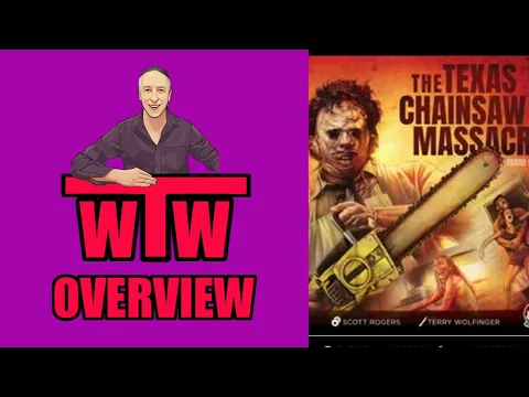 TEXAS CHAINSAW MASSACRE: Overview by Whachacha's Tabletop World