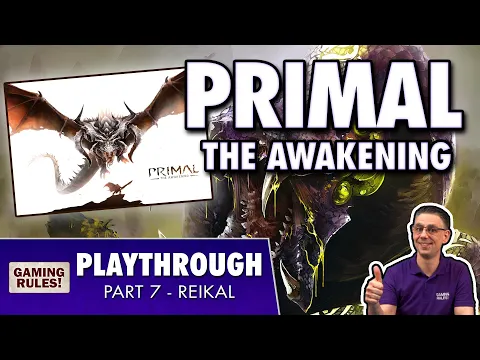Primal: The Awakening - Campaign Playthrough & Giveaway - Part 7 - Reikal