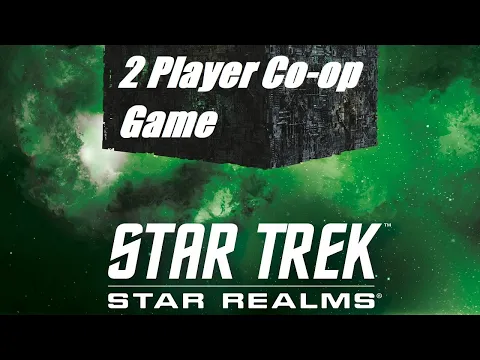 Star Trek Star Realms Borg Invasion 2 Player Episode 5 Finale