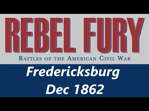 Rebel Fury - Fredericksburg, Dec 1862