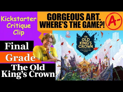 The Old King's Crown (A-) Final Grade - Kickstarter Critique Clip