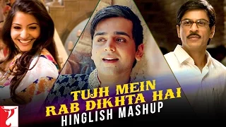Tujh Mein Rab Dikhta Hai - Hinglish Mashup | Jay Kadn | Shah Rukh Khan | Anushka Sharma