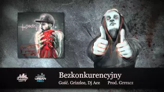 Gedz feat. Grizzlee, Dj Ace - Bezkonkurencyjny (prod. Grrracz) [Audio]
