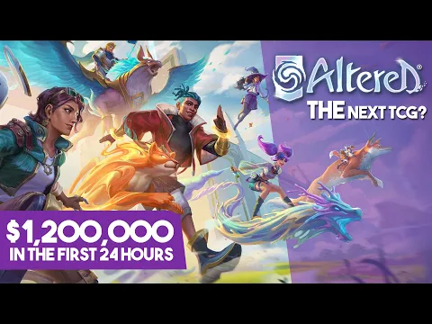 Is Altered THE Next Trading Card Game? - $1,200,000 in First 24 Hours!