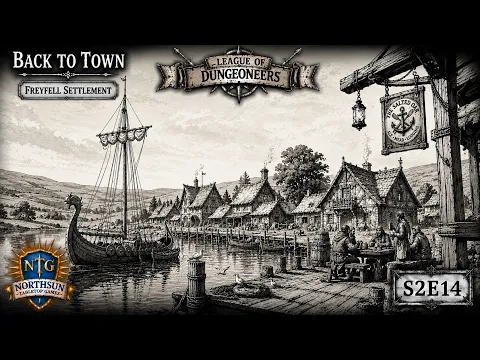 League of Dungeoneers Campaign | Back to Town! | S2E14
