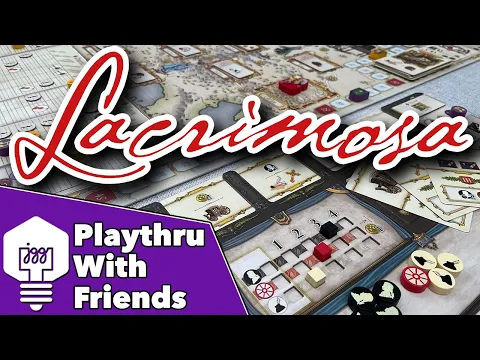Lacrimosa - Playthru With Friends!