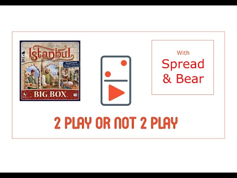 Istanbul 2 Player Board Game Review with Spread & Bear