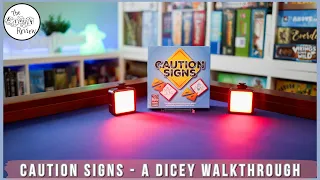Caution Signs - A Dicey Review!