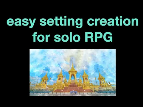 Easy setting creation for solo rpg