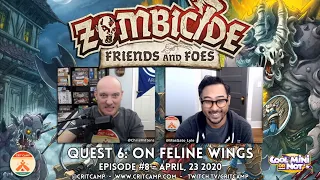 Zombicide Friends & Foes EP8 Q6: On Feline Wings P1 - Crit Camp