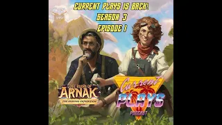 Current Plays S3E1 - Lost Ruins of Arnak