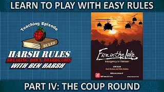 Rules Breakdown: Fire in the Lake - Part 4