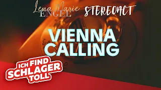 Stereoact, Lena Marie Engel - Vienna Calling (Offizielles Musikvideo)