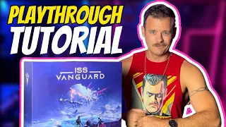 ISS Vanguard Playthrough, Tutorial and Unboxing