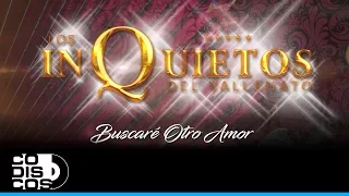 Buscaré Otro Amor, Los Inquietos Del Vallenato - Audio