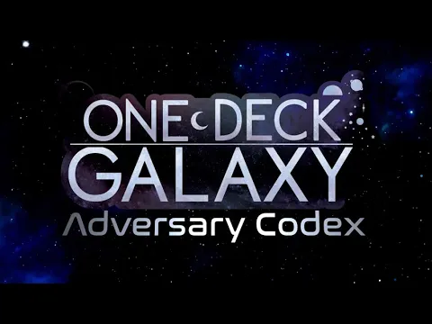 One Deck Galaxy Adversary Codex: The Hungry Nebula
