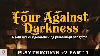 Four Against Darkness: The Other Half - Part 1 (Solo Gamebook Playthrough)