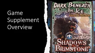Shadows of Brimstone - Dark Beneath the Ice Card Supplement Overview
