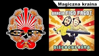 BRACIA FIGO FAGOT - Magiczna kraina [OFFICIAL AUDIO]