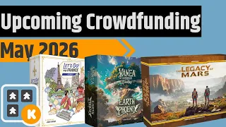 Upcoming Campaigns For May - Terraforming Mars, Let's Go To France, Parks Europe & More!!!