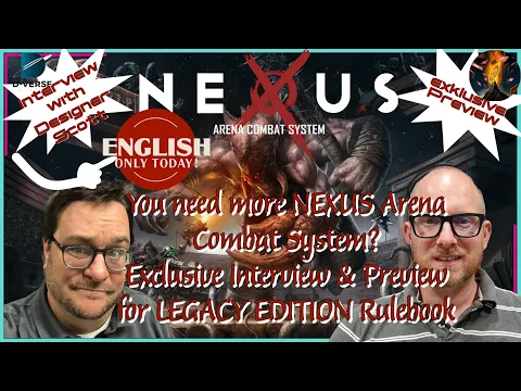 You need more NEXUS Arena Combat System? Exclusive Interview & Preview for LEGACY EDITION Rulebook