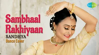 Sambhaal Rakhiyaan | Neeti Mohan |  Sandhya Hazarika | Dance Cover