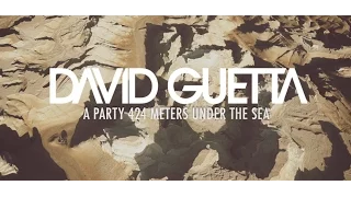 David Guetta - A Party 424 Meters Under the Sea