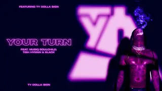Ty Dolla $ign - Your Turn (feat. Musiq Soulchild, Tish Hyman & 6LACK) [Official Audio]