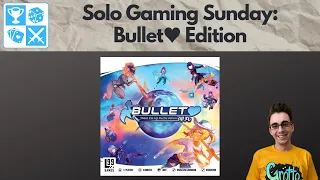 My new favorite solo game?? Bullet♥︎ [Solo Gaming Sunday]
