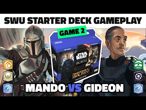 Mandalorian VS Moff Gideon Shadows of the Galaxy Starter Decks GAME 2 - Star Wars Unlimited Gameplay