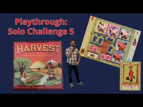 Harvest -- Playthrough (Solo Challenge 5)