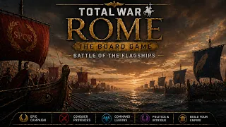 Rome Total War: The Board Game - Naval Battle - Flagships - Late Stage