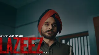 Lazeez : Lady Finfer (Episode 4) Shubh Sandhu | Punjabi Web Series 2021 | Geet MP3