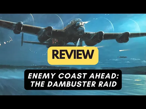 (867) Enemy Coast Ahead: The Dambuster Raid - review (ENG)