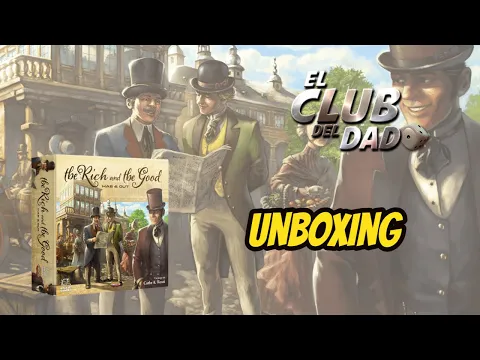 The Rich and The Good - Unboxing - El club del dado