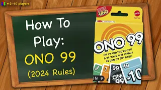 How to play ONO 99 (2024 Rules)