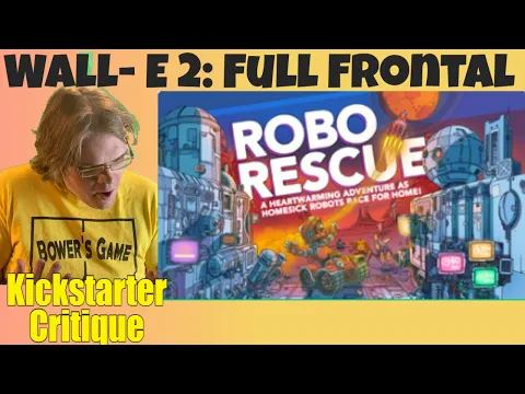 Robo Rescue- Apparently it's a Boardgame - Kickstarter Critique Review