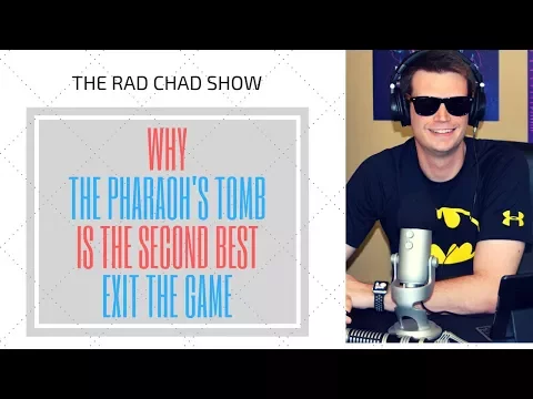 Why The Pharaoh's Tomb Is The Second Best Exit The Game- The Rad Chad Show [Review]