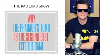 Why The Pharaoh's Tomb Is The Second Best Exit The Game- The Rad Chad Show [Review]