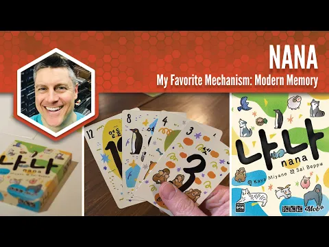 Nana: My Favorite Game Mechanism