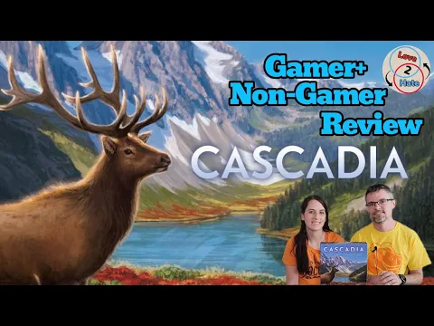 Cascadia - Gamer+Non-Gamer Review / Love 2 Hate