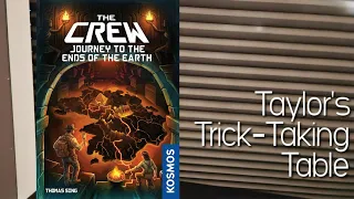 The Crew: Journey to the Ends of the Earth ~ Taylor's Trick-Taking Table