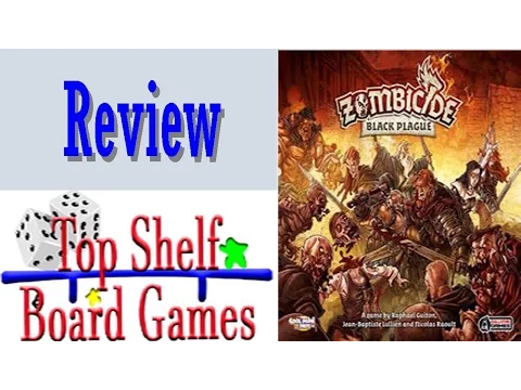 Top Shelf Board Games Reviews Zombicide Black Plague