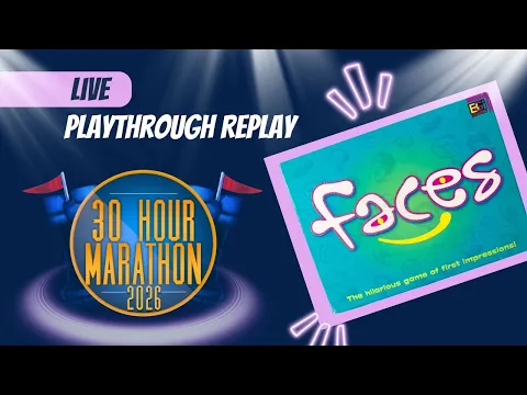 Faces - 30 Hour Marathon